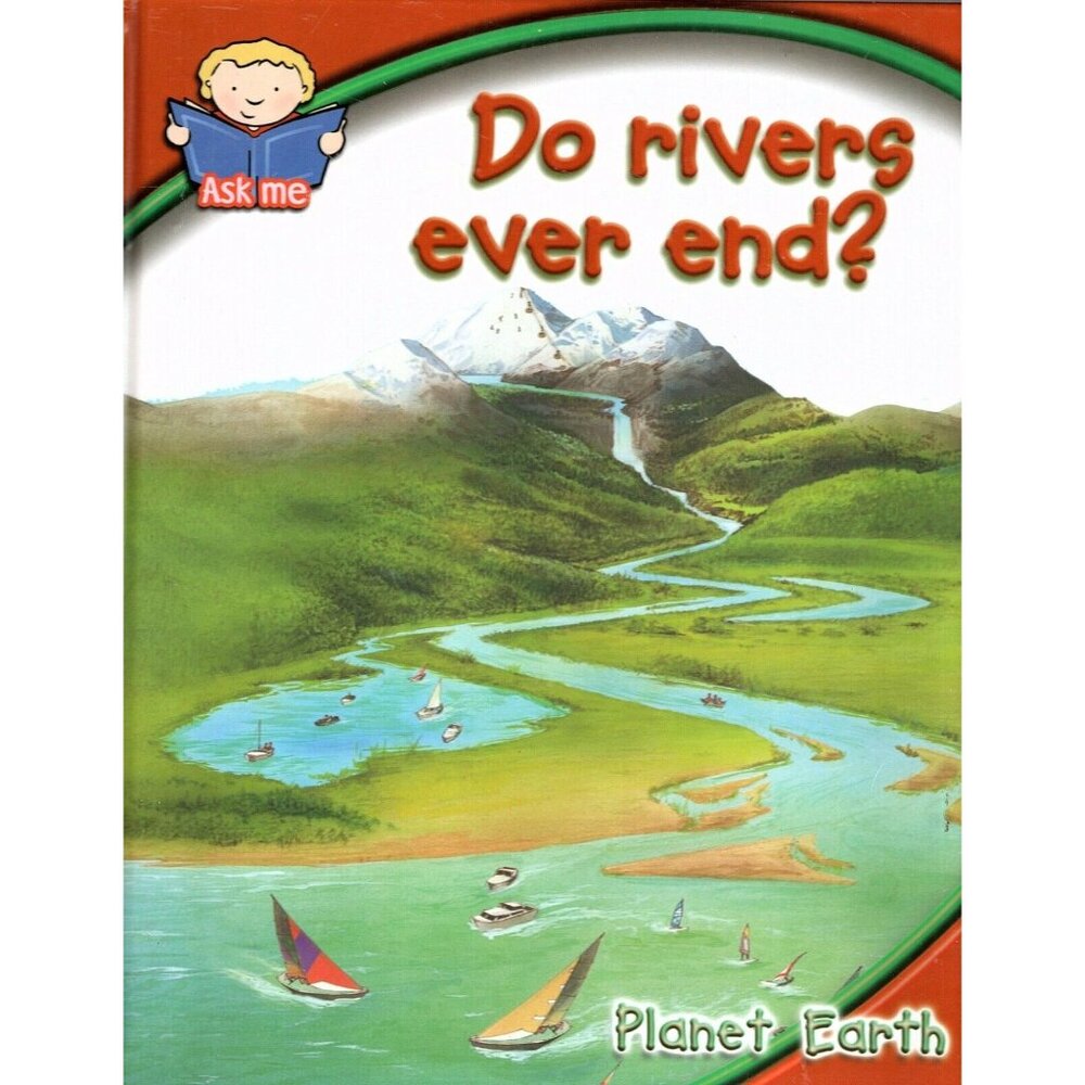 Ask Me Books Do Rivers Ever End Earth Science Childrens Hardcover Book New